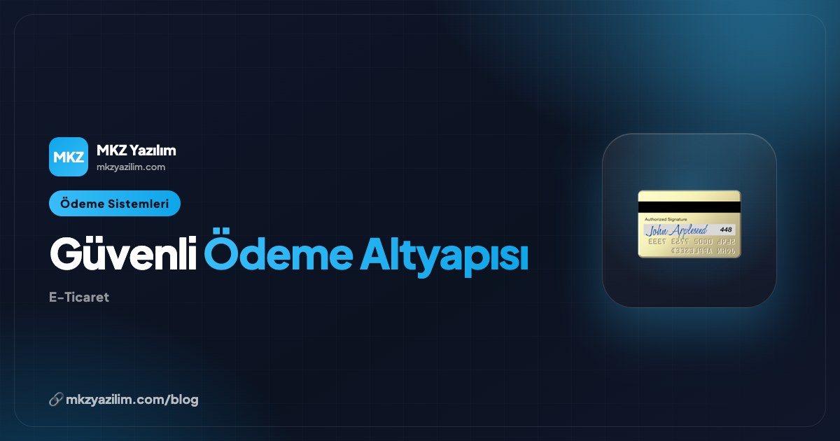E-Ticaret Ödeme Sistemleri: Doğru Altyapıyı Seçme Rehberi