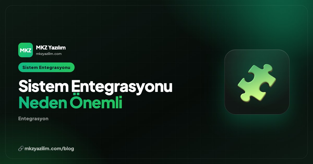 Sistem Entegrasyonu Neden Önemli? İşletmeye Etkileri