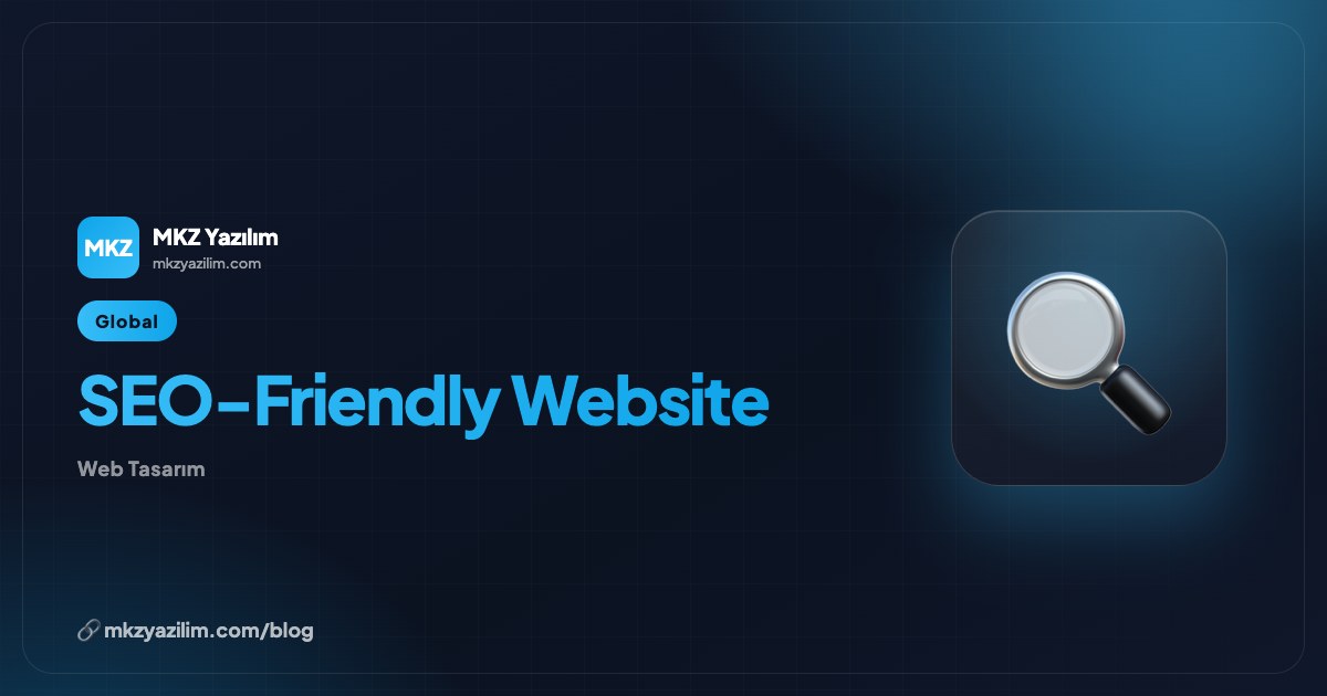 What Is an SEO-Friendly Website and Why Does It Matter?